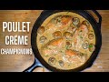 Poulet sauce crmeuse aux champignons  food is love