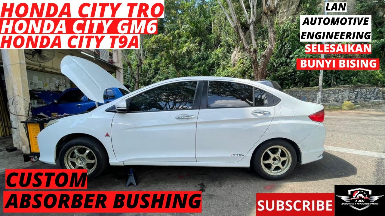 HONDA CITY GM6 BUAT BUSH ABSORBER CUSTOM YouTube