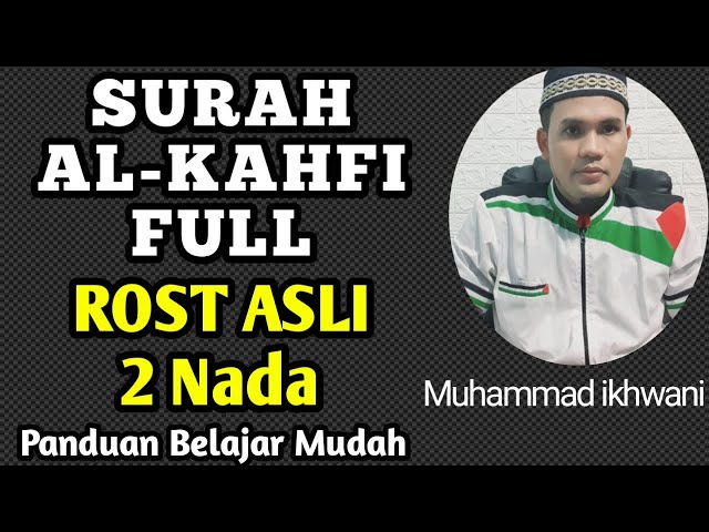 BELAJAR MUROTTAL SURAH AL KAHFI FULL IRAMA ROST ASLI DI HARI JUM'AT PENUH BERKAH class=