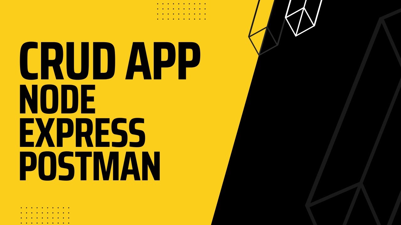 CRUD API using Node - Express - Postman - YouTube