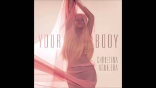 Christina Aguilera - Your Body (Oxford Hustlers Radio Edit) () (HQ) Resimi