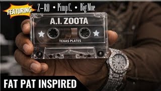 FAT PAT INSPIRED - Texas Plates • ft Z-RO PIMP C. BIG MOE (A.I.