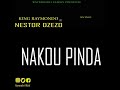 King raymondo ft nestor dzeso  nakou pinda audio officiel