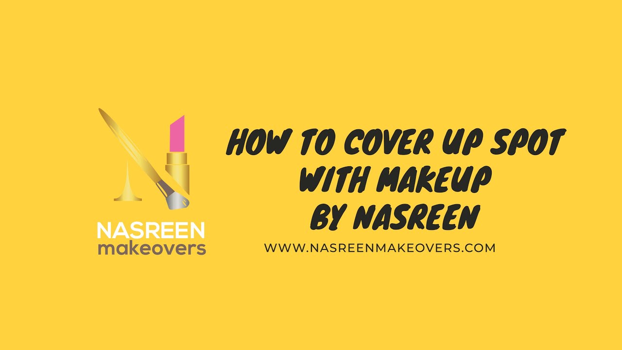 How to cover up spot with makeup by Nasreen YouTube