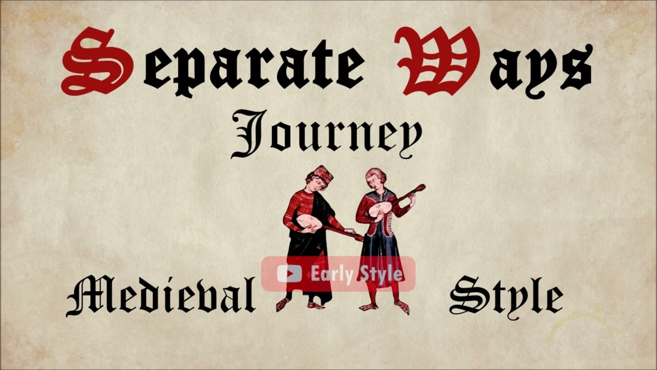 Separate Ways - Medieval Style