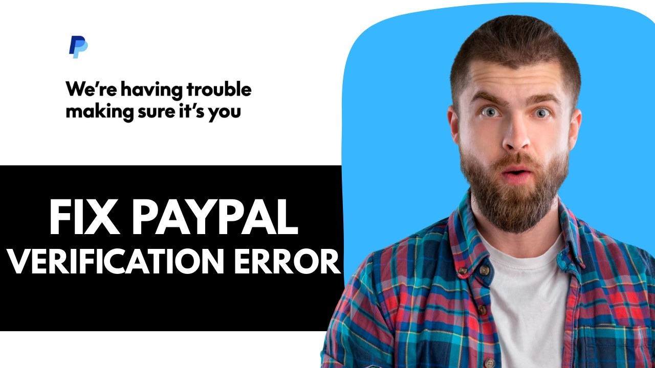 How To Fix PayPal We're Having Trouble Making Sure It's You (2026)