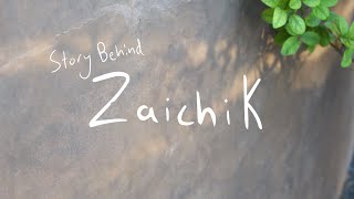 Story Behind: Zaichik