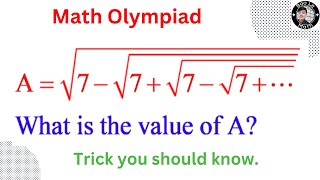 Evaluate the value of A = sqrt(7-sqrt(7+sqrt(7-sqrt(7+...))))