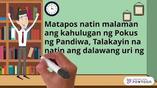 POKUS NG PANDIWA: Pokus sa Tagaganap at Pokus sa L