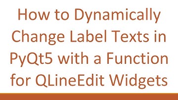 How to Dynamically Change Label Texts in PyQt5 with a Function for QLineEdit Widgets