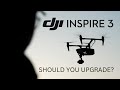 DJI Inspire 3 -  New features worth the upgrade?