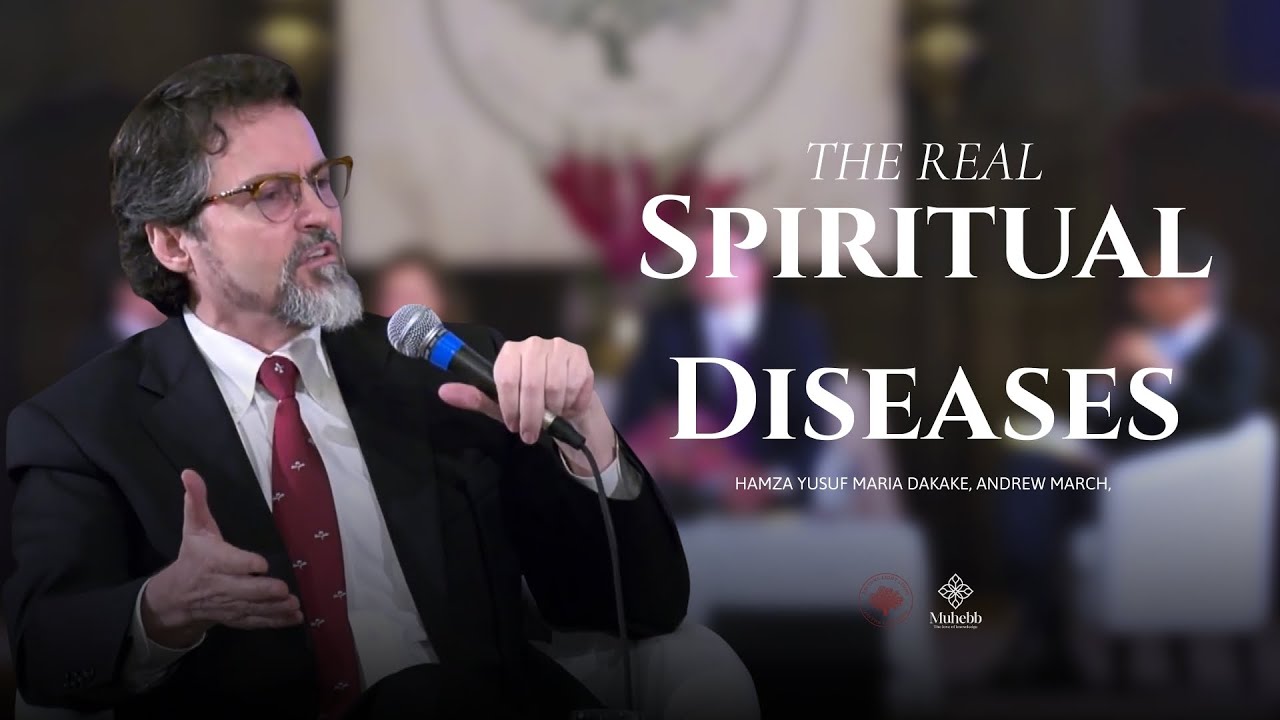 The Real Spiritual Diseases within us - Shaykh Hamza Yusuf - Interview