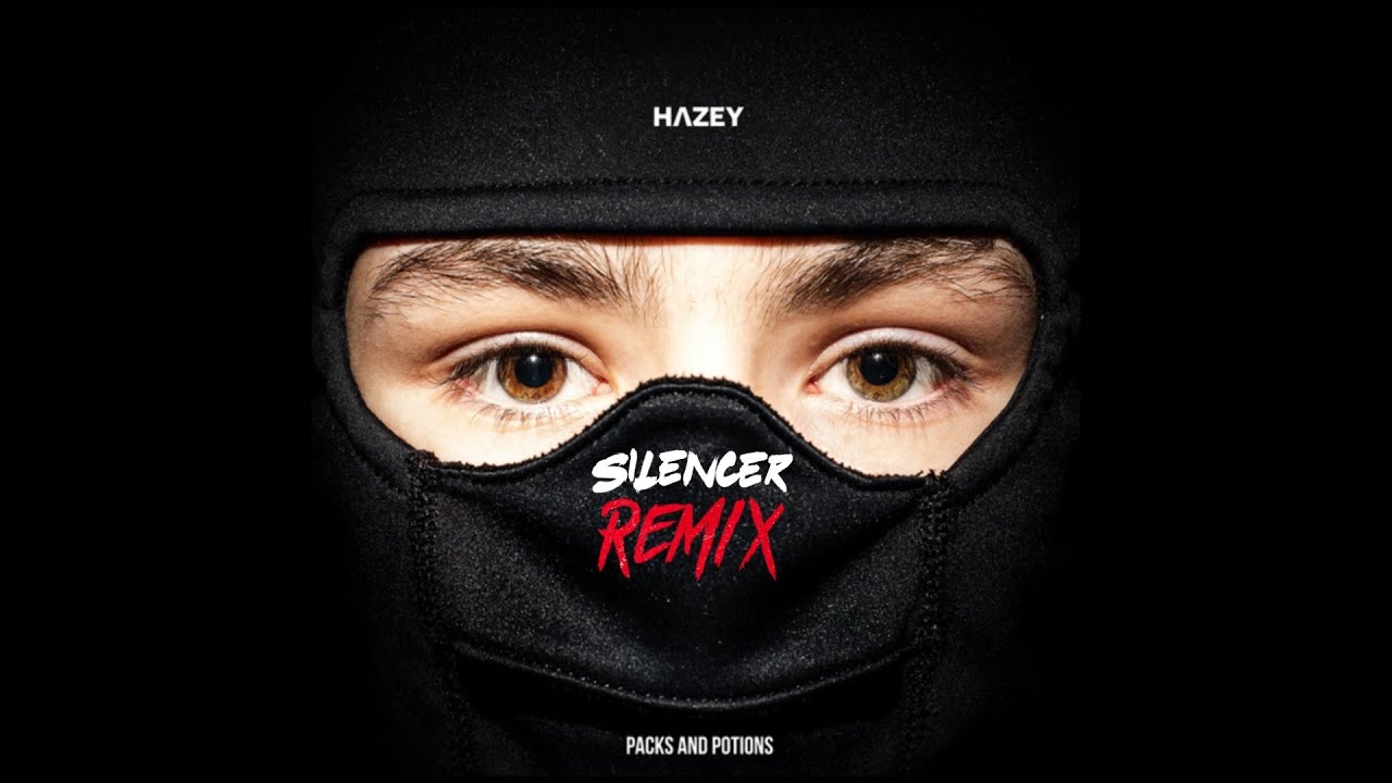 Hazey Rapper Hazey - Packs and Potions (Silencer Remix) - YouTube