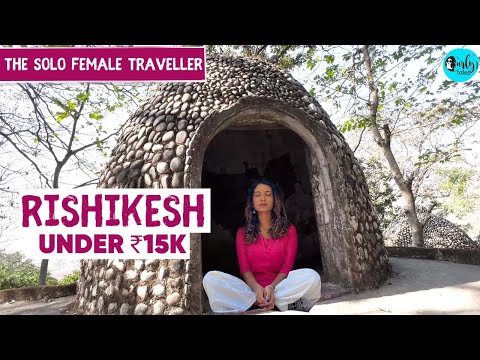 4 Day Trip To Rishikesh Under ₹15k |The Solo Female Traveler Ep 5| Curly Tales