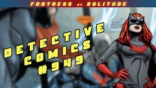 Detective Comics #949 Review