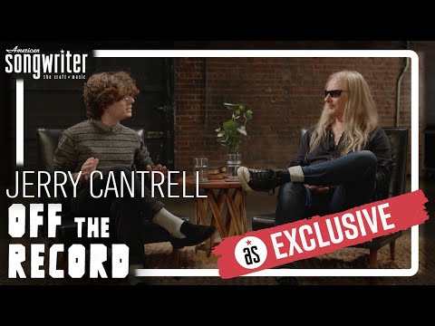 Off the Record with Jerry Cantrell | American Songwriter