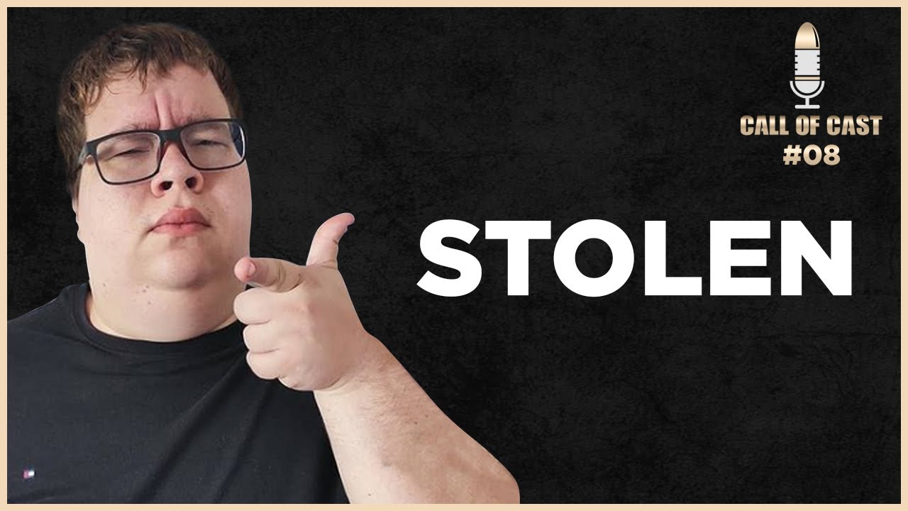 STOLEN - Call of Cast #08