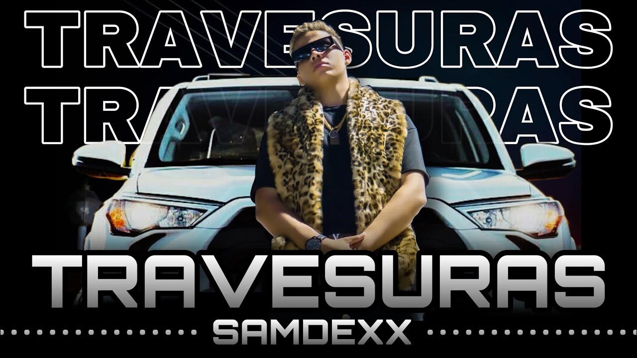 Samdexx - Travesuras🔥(video oficial) - YouTube