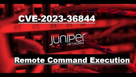 CVE-2023-36844 | Juniper Firewall Remote Code Execution