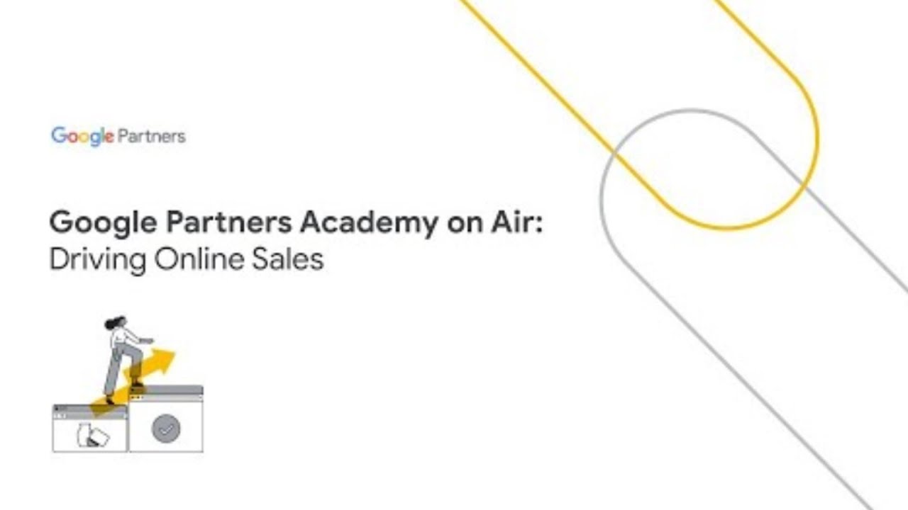 [TR] Google Partners AoA: Driving Online Sales
