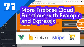 71- More Firebase Cloud Functions with Example and Expressjs