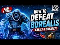 How To Defeat Borealis EASY & CHEAP! ❄️ | Last Day On Earth Survival