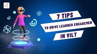 Full 7 Tips to Drive Learner Engagement in VILT Guide