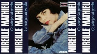 Ce soir je t&#39;ai perdu - Mireille Mathieu