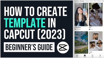 How to Create an Template in Capcut 2023 (FULL GUIDE)