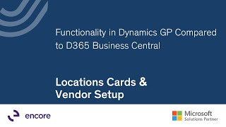 Celebrity Functionality in GP Compared to Dynamics 365 Business Central | Locations Cards & Vendor Setup Wealth
