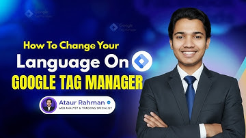 👉 How to Change Language in Google Tag Manager | GTM Language Settings Tutorial
