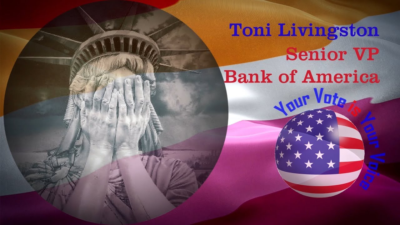B-E Collection presents: Your Vote is Your Voice - Toni Livingston - Senior VP Bank of America