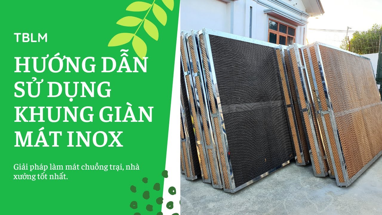 HƯỚNG DẪN LẮP ĐẶT GIÀN MÁT KHUNG INOX