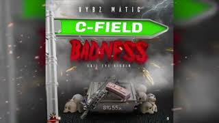 Vybz Matic - C-Field Badness/ High Rollas