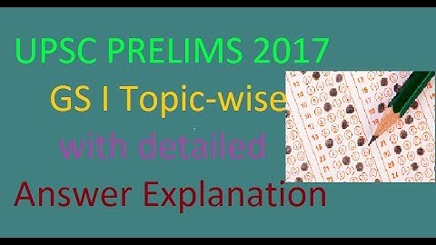 UPSC Prelims 2017 GS Paper 1 - Topic-wise detailed analysis, answer key pdf
