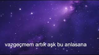 Vazgeçmem Artık Aşk Bu Anlasana