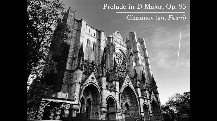 Prelude in D Major, Op. 93 (Glazunov/Ficarr...  - ...