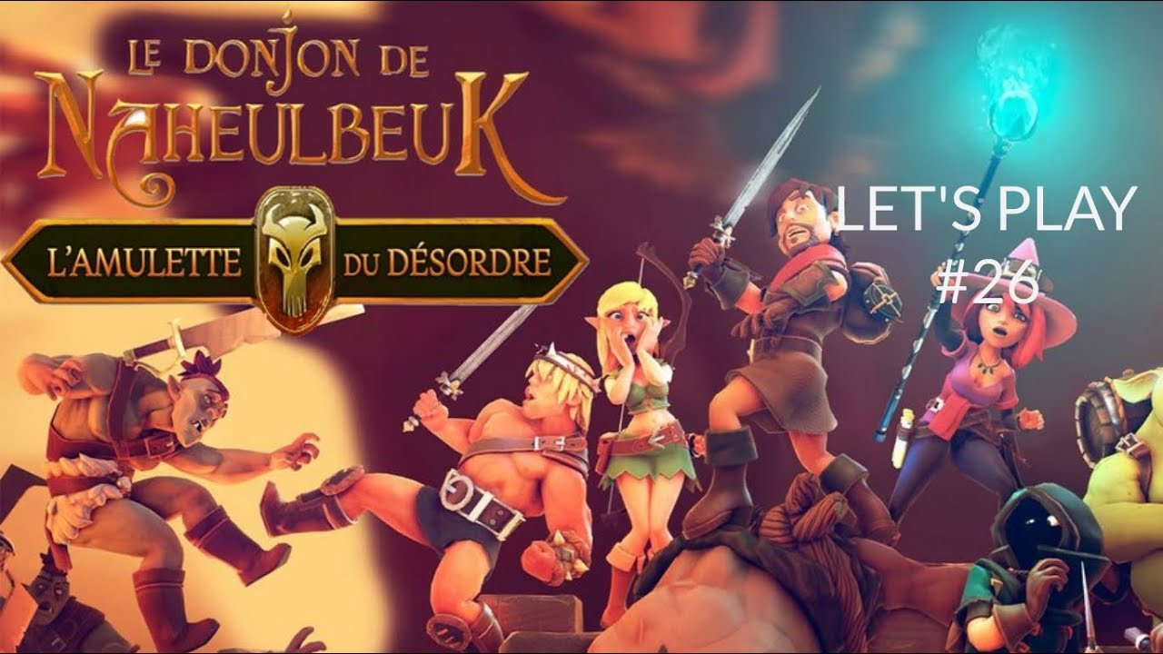 Let's Play Donjon de Naheulbeuk #26 Loot énorme avec le trésor des