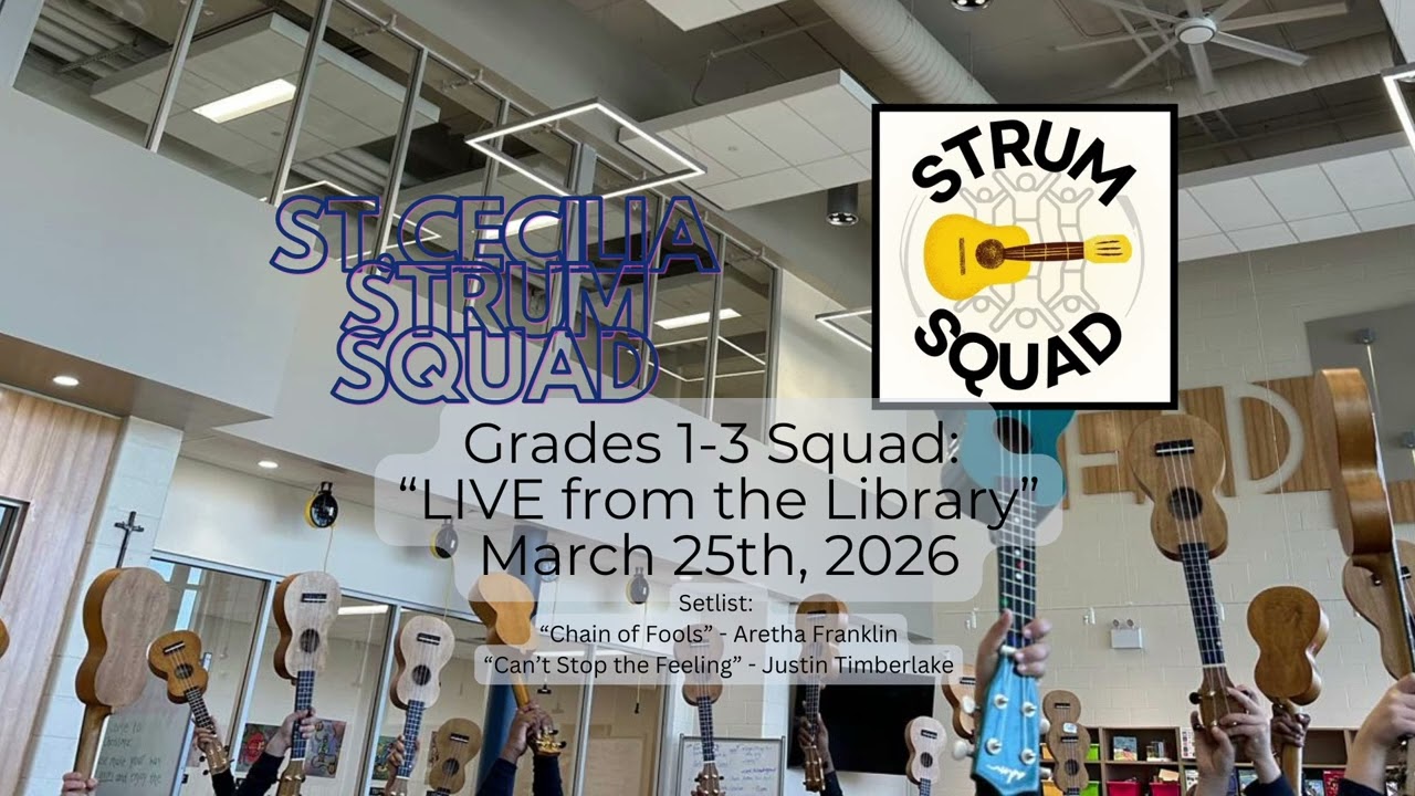 St. Cecilia Grades 1-3 Strum Squad: "LIVE from the Library" (March 2026)