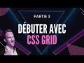 Dbuter avec css grid  partie 3