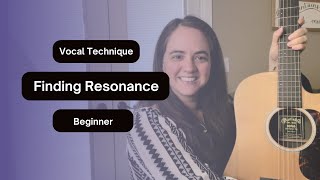 Vocal Technique  Finding Resonance!