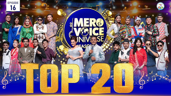 Mero Voice Universe Season 2, Episode 16, Top 20