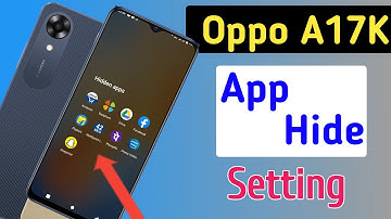 Oppo a17k me app hide kaise kare/hide apps in Oppo a17k /Oppo a17k hide setting