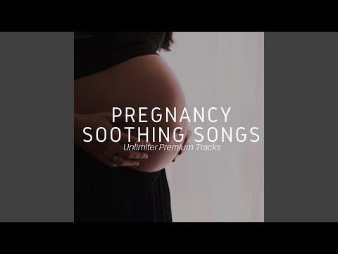 Pregnancy Soothing Songs