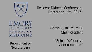 Spinal Deformity: An Introduction - Griffin Baum, MD