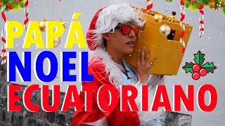 SI PAPÁ NOEL FUERA ECUATORIANO | Kikejav