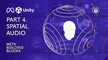 Meta Building Blocks in Unity (Part 04) | Spatial Audio