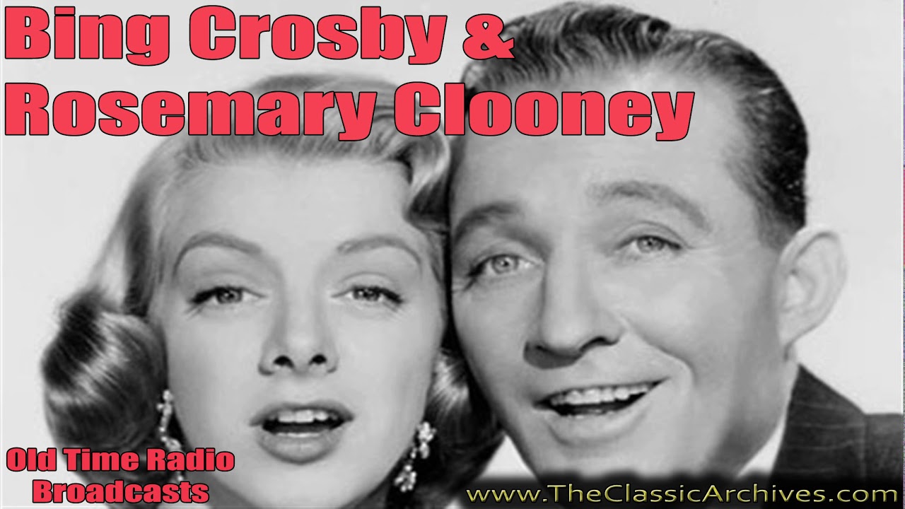 Bing Crosby & Rosemary Clooney 610904 395 True Love, Old Time Radio showroom job