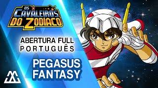 Cavaleiros do Zodíaco - Abertura Completa - Pegasus Fantasy (Português PT-BR) chords