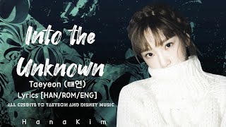 Taeyeon (태연) – Into the Unknown [Lyrics HAN/ROM/ENG]